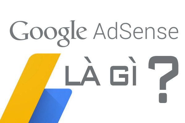 Khái niệm về Google Adsense 