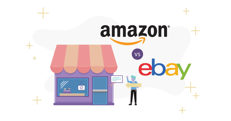 Sự khác nhau giữa Amazon và Ebay? Đâu là nơi bán hàng tốt nhất